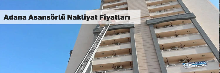 Adana Asansörlü Nakliyat Fiyatları Evden Eve Nakliyat Platformu Blog